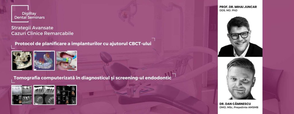 DigiRay Dental Seminars BACĂU - Strategii Avansate Cazuri Clinice Remarcabile